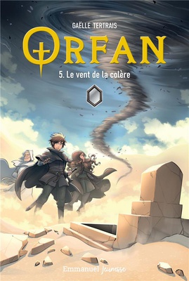 ORFAN - TOME 5 - LE VENT DE LA COLERE