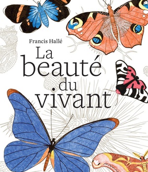 LA BEAUTE DU VIVANT