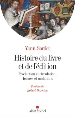 HISTOIRE DU LIVRE ET DE L'EDITION - PRODUCTION & CIRCULATION, FORMES & MUTATIONS
