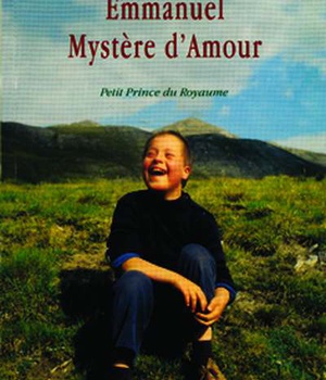 EMMANUEL, MYSTERE D'AMOUR - PETIT PRINCE DU ROYAUME