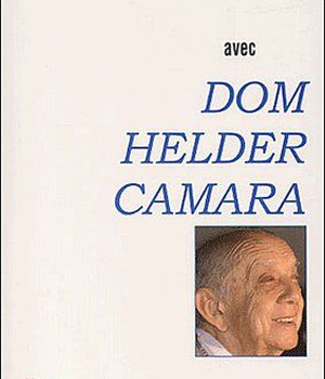 PRIER 15 JOURS AVEC DOM HELDER CAMARA
