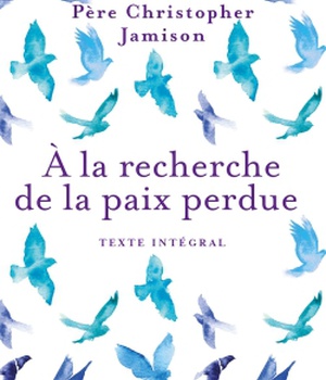 A LA RECHERCHE DE LA PAIX PERDUE