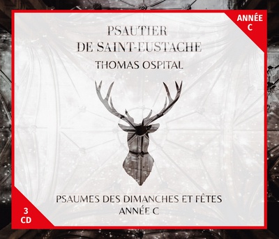 PSAUTIER DE SAINT-EUSTACHE - PSAUMES DES DIMANCHES ET FETES, ANNEE C - AUDIO