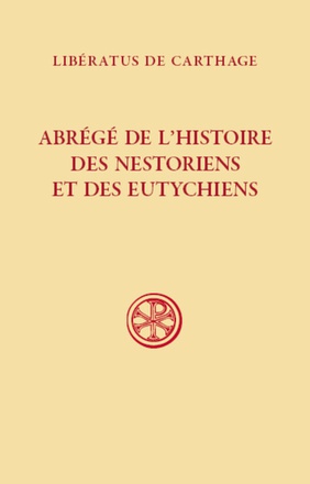 SC 607 ABREGE DE L'HISTOIRE DES NESTORIENS ET DES EUTYCHIENS (607)