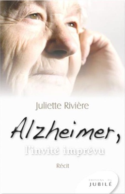 ALZHEIMER, L'INVITE IMPREVU - RECIT