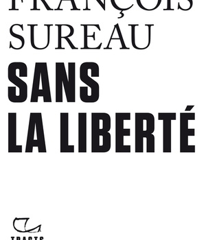 SANS LA LIBERTE