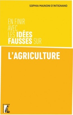 EN FINIR AVEC LES IDEES FAUSSES SUR L'AGRICULTURE