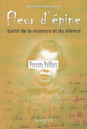 FLEUR D'EPINE - SORTIR DE LA VIOLENCE ET DU SILENCE
