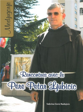 RENCONTRE AVEC LE PERE PETAR LJUBICIC