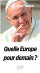 QUELLE EUROPE POUR DEMAIN ?