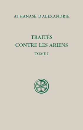 SC 598 TRAITES CONTRE LES ARIENS - TOME 1