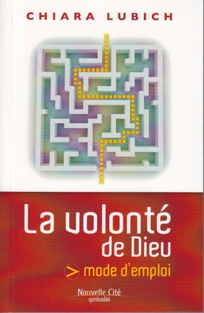 LA VOLONTE DE DIEU - MODE D'EMPLOI