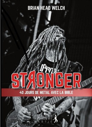 STRONGER - 40 JOURS DE METAL ET DE SPIRITUALITE
