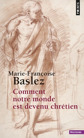 COMMENT NOTRE MONDE EST DEVENU CHRETIEN ( BICP* )