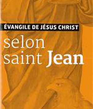 EVANGILES DE JESUS CHRIST - SELON SAINT JEAN - NOUVELLE TRADUCTION AELF