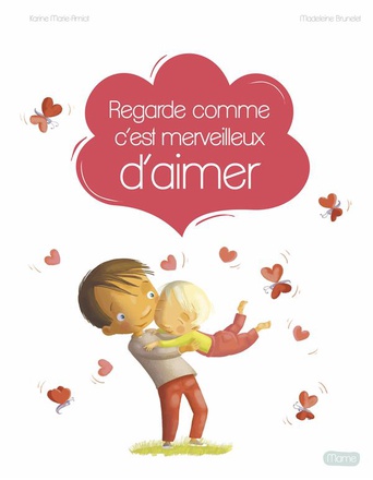 REGARDE COMME C'EST MERVEILLEUX D'AIMER