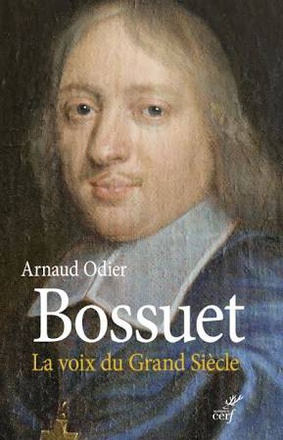 BOSSUET. LA VOIX DU GRAND SIECLE