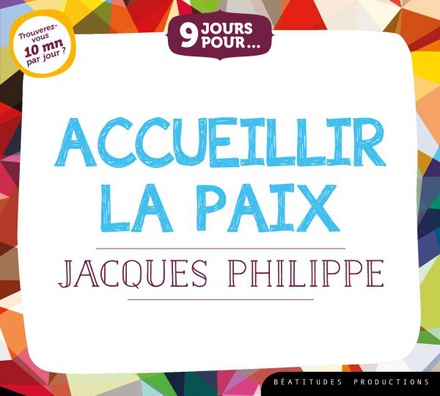 9 JOURS POUR... ACCUEILLIR LA PAIX - LIVRE AUDIO - TROUVEREZ-VOUS 10 MN PAR JOUR?