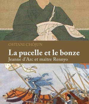 LA PUCELLE ET LE BONZE - JEANNE D'ARC ET MAITRE RENNYO