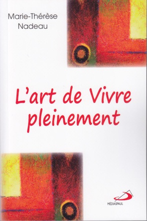 ART DE VIVRE PLEINEMENT (L')
