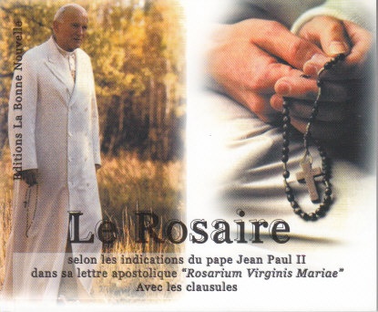 LE ROSAIRE, INCLUS LES MYSTERES LUMINEUX