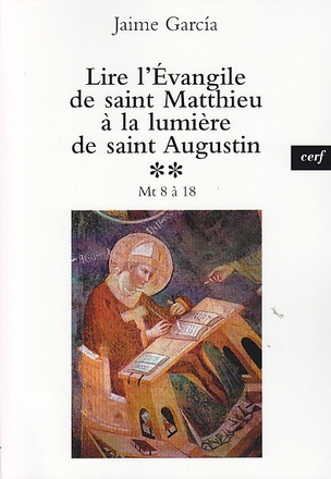 LIRE L'EVANGILE DE SAINT MATTHIEU A LA LUMIERE DESAINTAUGUSTIN, 2