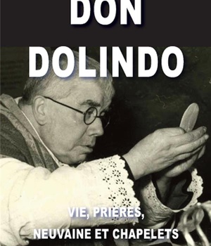 DON DOLINDO - VIE, PRIERES, NEUVAINE ET CHAPELETS