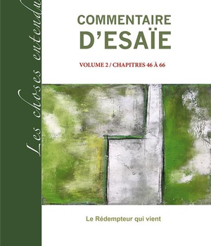 COMMENTAIRE D'ESAIE VOLUME 2 / CHAPITRES 30 A 44