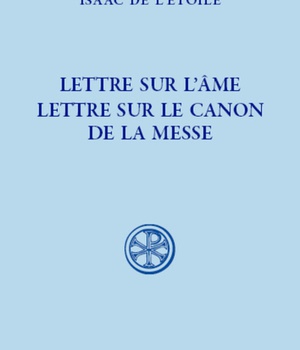SC 632 LETTRE SUR L'AME. LETTRE SUR LE CANON DE LA MESSE