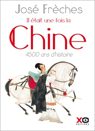 IL ETAIT UNE FOIS LA CHINE - NOUVELLE EDITION REVUE ET AUGMENTEE 2018