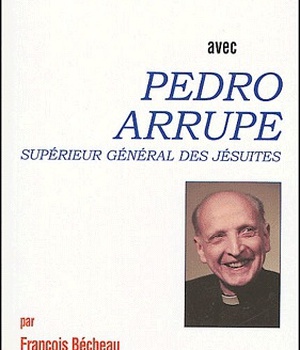 PRIER 15 JOURS AVEC PEDRO ARRUPE - SUPERIEUR GENERAL DES JESUITES