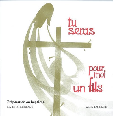 TU SERAS POUR MOI UN FILS - LIVRE DE L'ENFANT