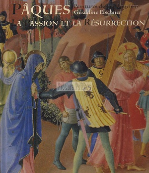 PAQUES LA PASSION ET LA RESURRECTION
