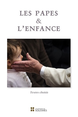 LES PAPES ET LENFANCE - TEXTES CHOISIS