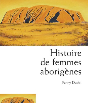 HISTOIRE DE FEMMES ABORIGENES