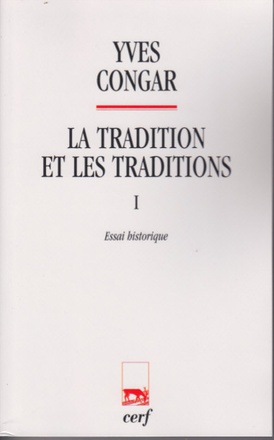 LA TRADITION ET LES TRADITIONS 1 ESSAI HISTORIQUE