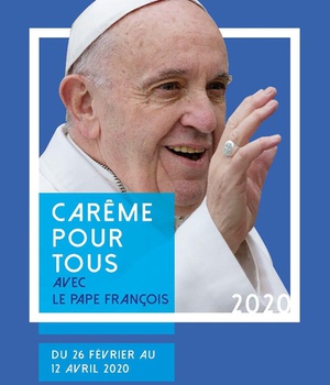 CAREME POUR TOUS 2020 - AVEC LE PAPE FRANCOIS