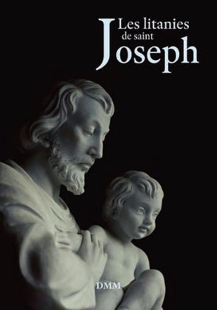 LITANIES DE SAINT JOSEPH (NOUVELLE EDITION)