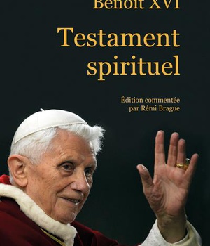 TESTAMENT SPIRITUEL DE BENOIT XVI