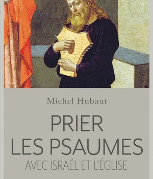PRIER LES PSAUMES AVEC ISRAEL ET L'EGLISE