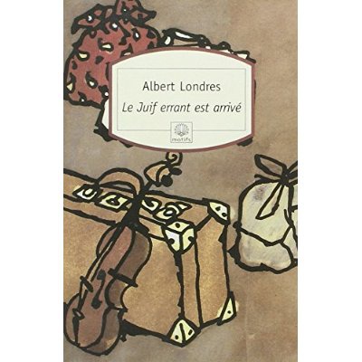 LE JUIF ERRANT EST ARRIVE