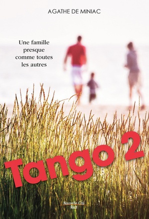 TANGO 2 - UNE FAMILLE PRESQUE COMME TOUTES LES AUTRES