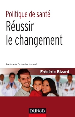 POLITIQUE DE SANTE - REUSSIR LE CHANGEMENT