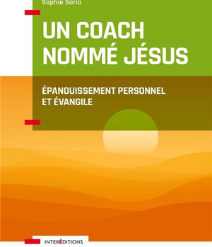 UN COACH NOMME JESUS - EPANOUISSEMENT PERSONNEL ET EVANGILE