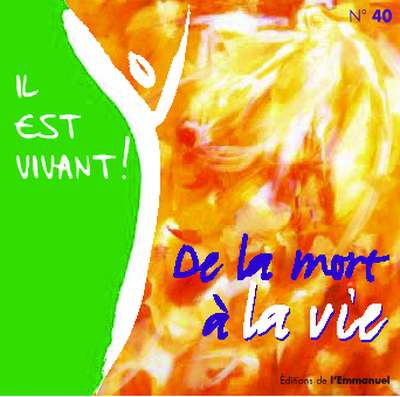 CD IL EST VIVANT ! DE LA MORT A LA VIE - CD 40 - AUDIO