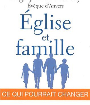 EGLISE ET FAMILLE, CE QUI POURRAIT CHANGER