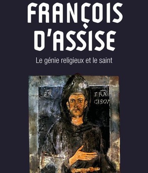 FRANCOIS DASSISE - LE GENIE RELIGIEUX ET LE SAINT