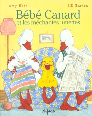 BEBE CANARD ET LES MECHANTES LUNETTES