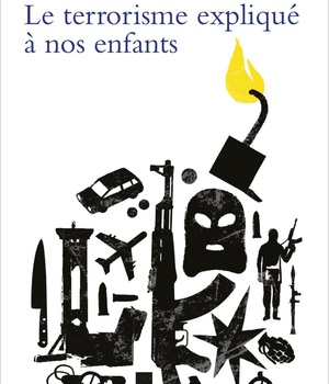LE TERRORISME EXPLIQUE A NOS ENFANTS