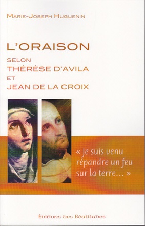 LORAISON SELON THERESE DAVILA ET JEAN DE LA CROIX